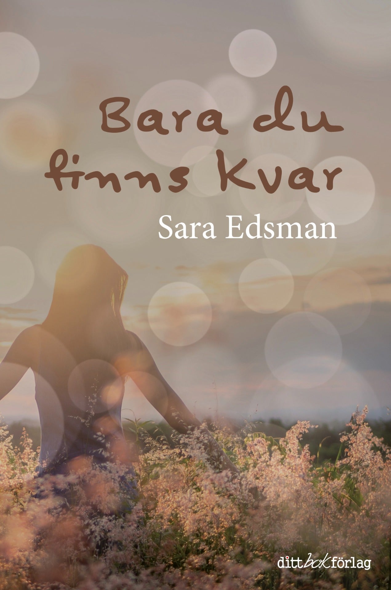 Inbunden bokomslag Bara du finns kvar