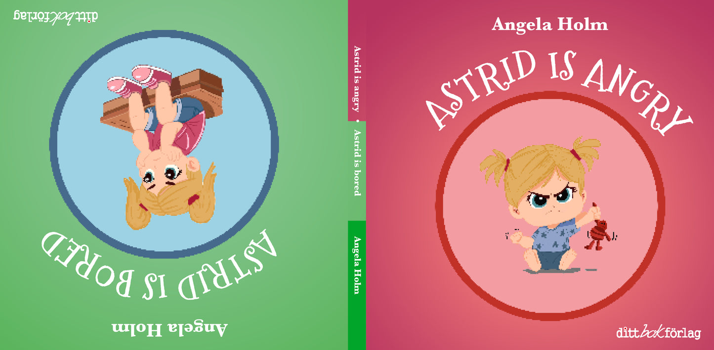 Astrid is angry and Astrid is bored