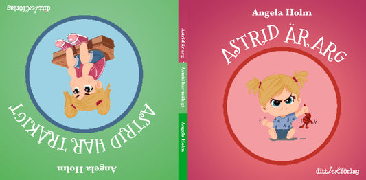 Astrid är arg och Astrid har tråkigt