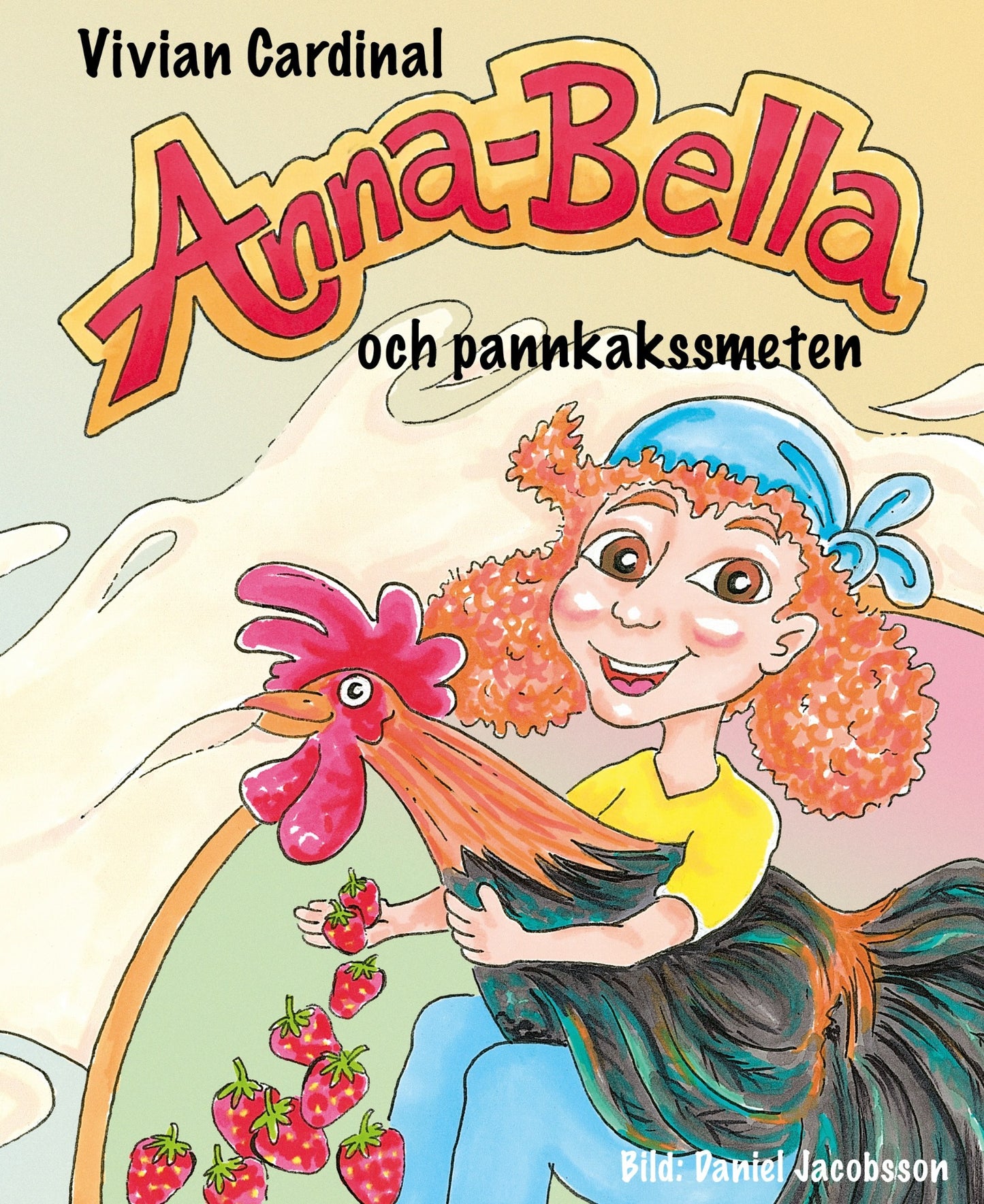 Omslag bilderbok om Anna-Bella och hennes tupp