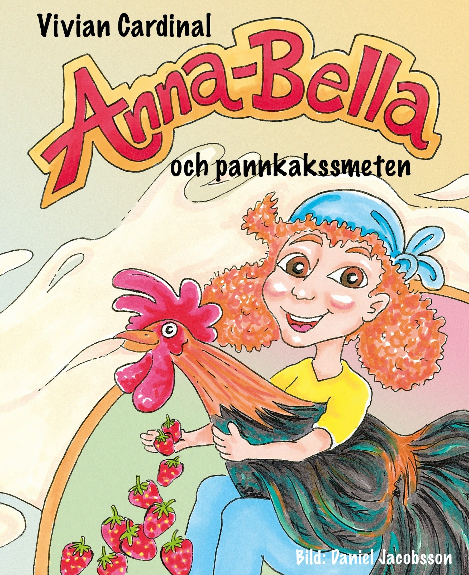 Omslag bilderbok om Anna-Bella och hennes tupp