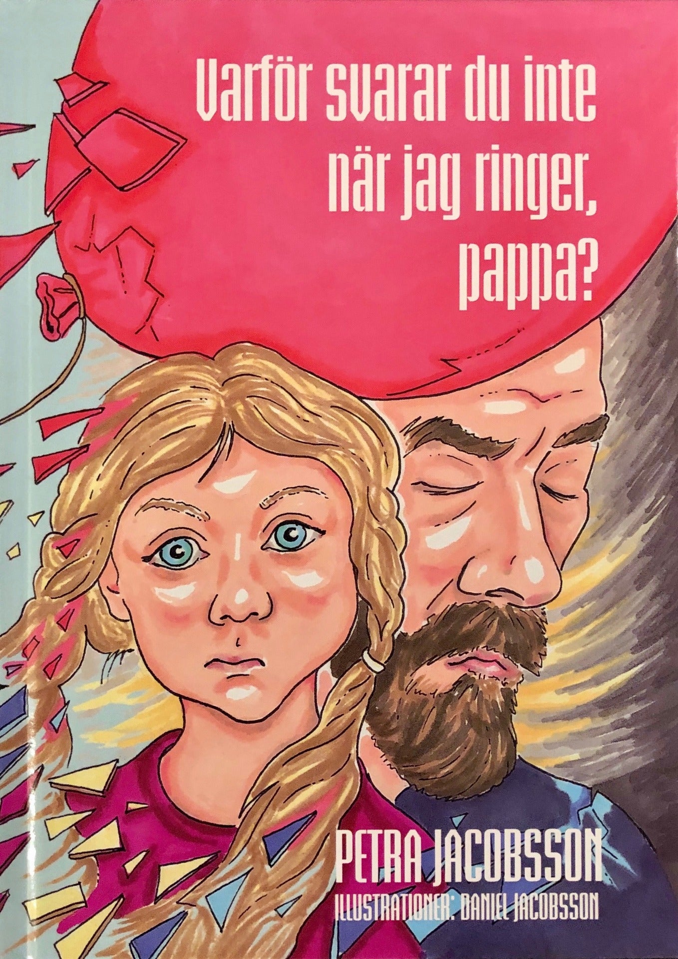Bokomslag Varför svarar du inte, barn och pappa